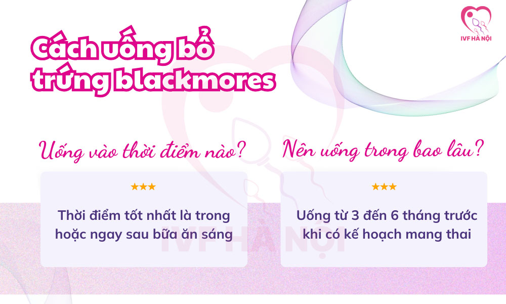 Cách uống bổ trứng Blackmore